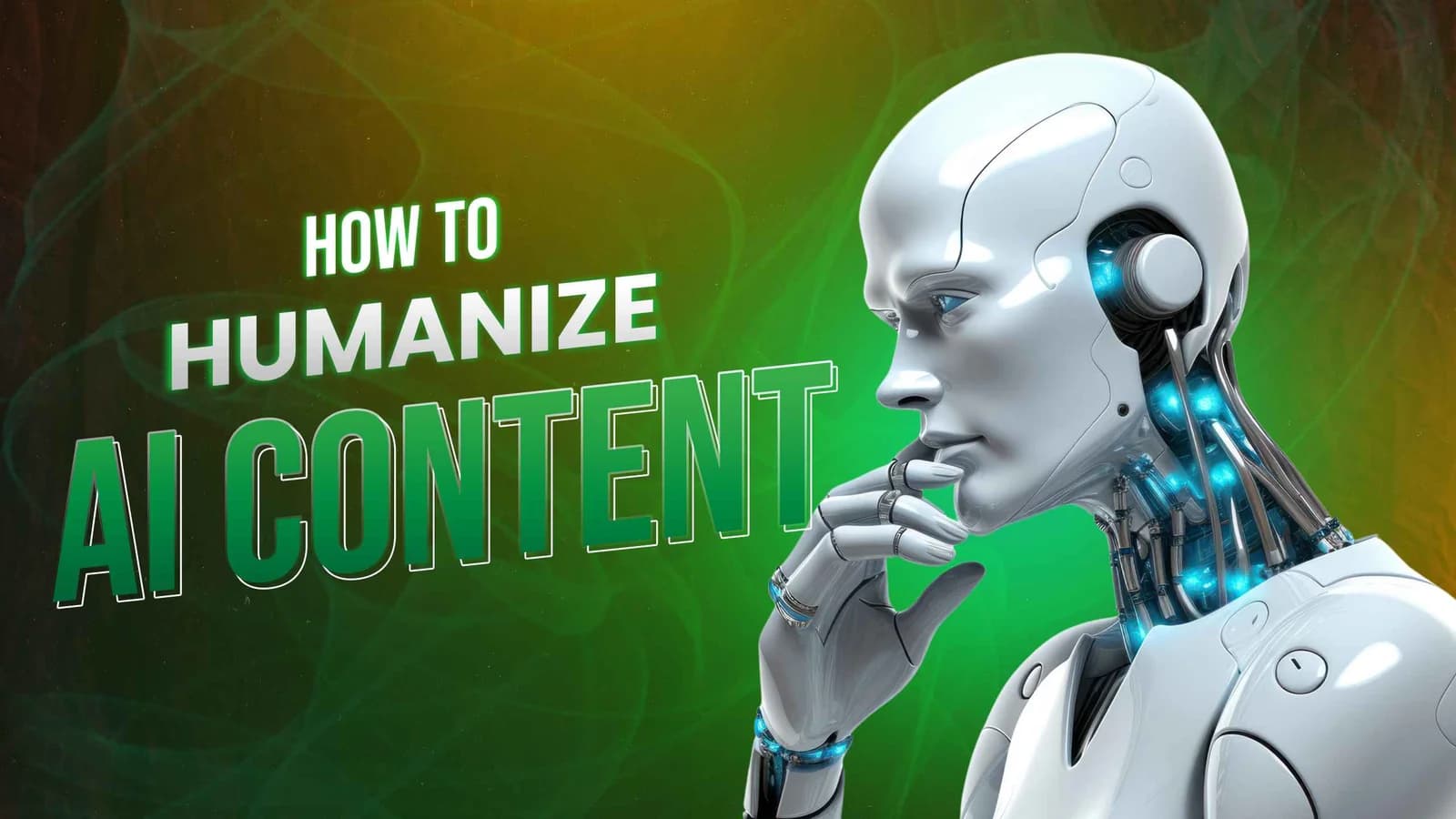 How To Humanize AI Content? A Complete Guide