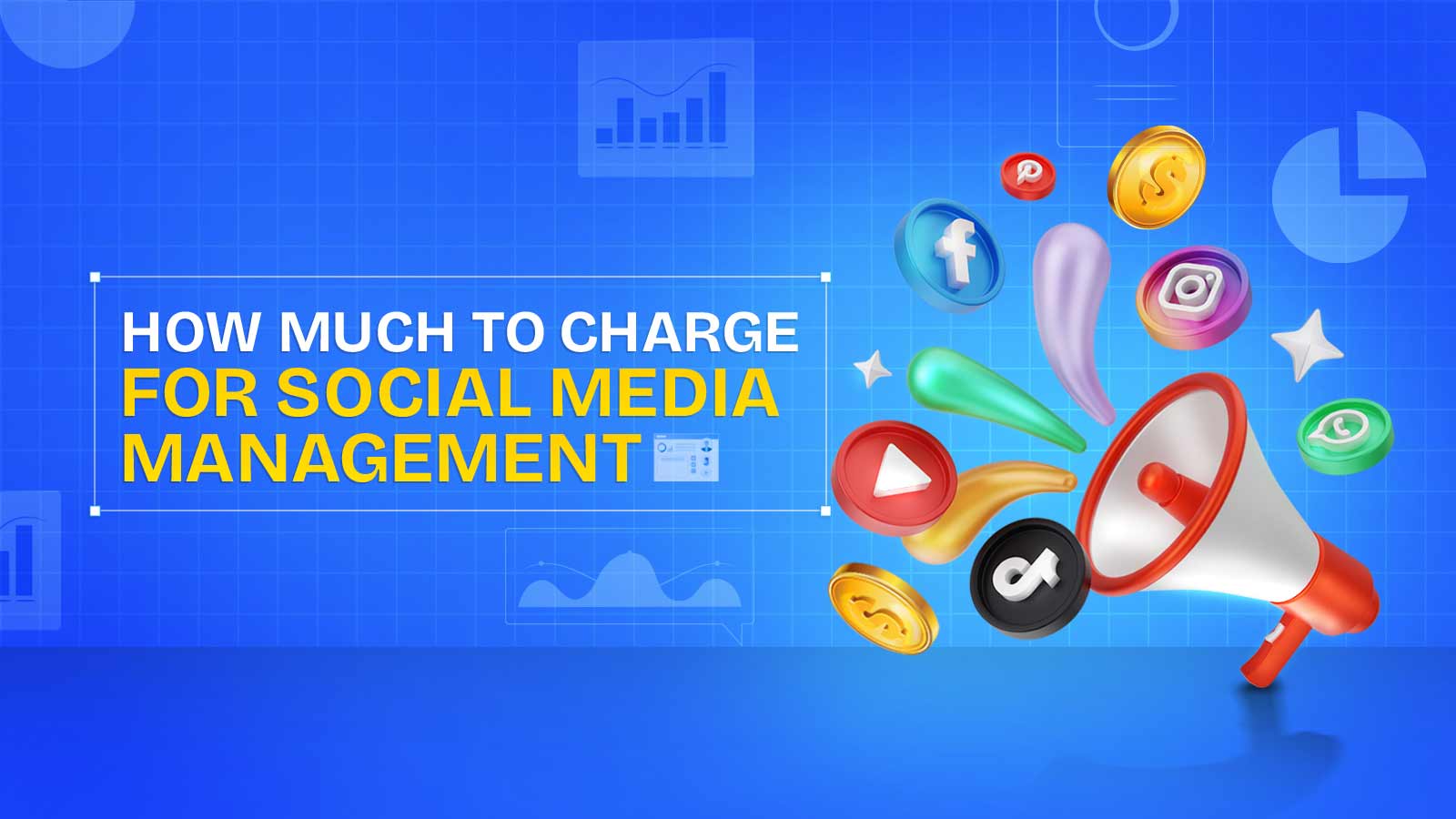 How Much to Charge for Social Media Management Cost? In 2024