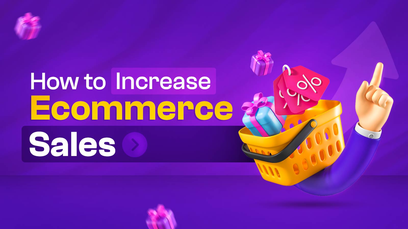 How To Increase Ecommerce Sales?- 14 Proven Ways!