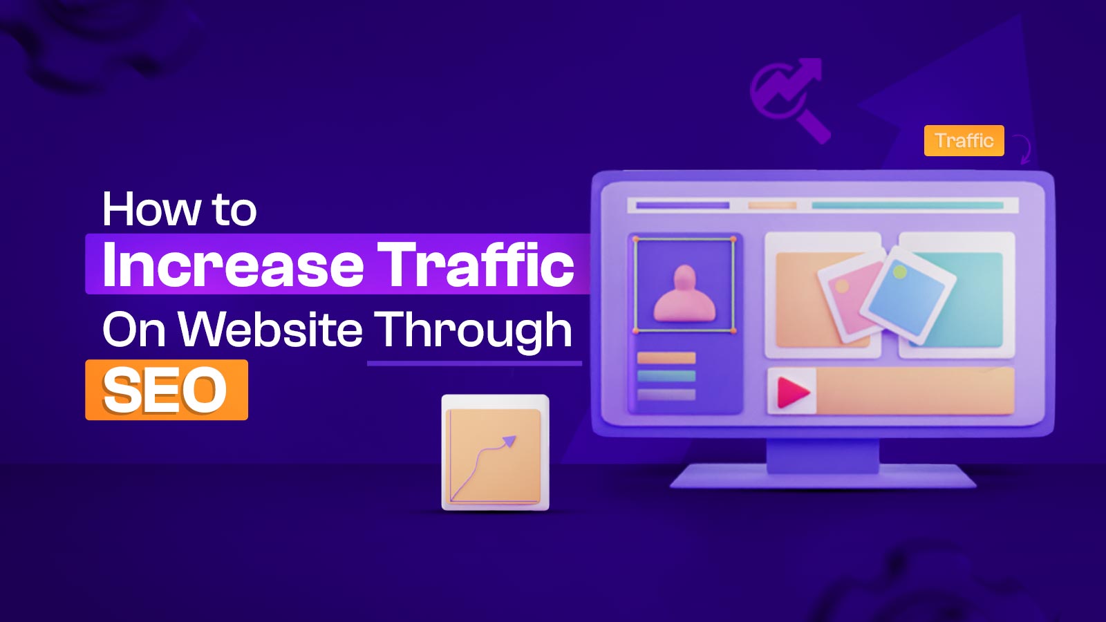 8 Ways On How To Increase Traffic On Website Through SEO
