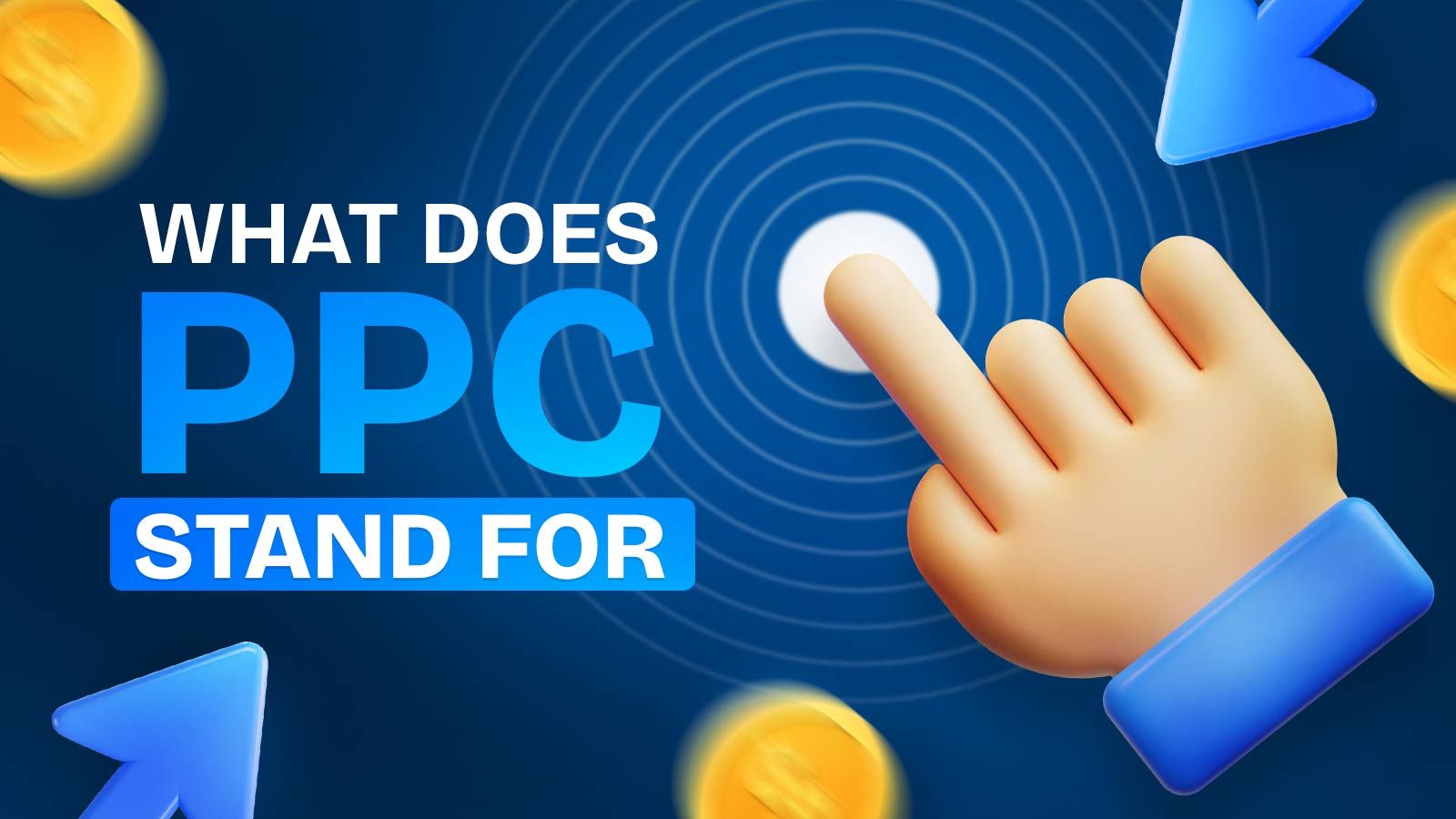 What Does PPC Stand For In Marketing? How To Do PPC?