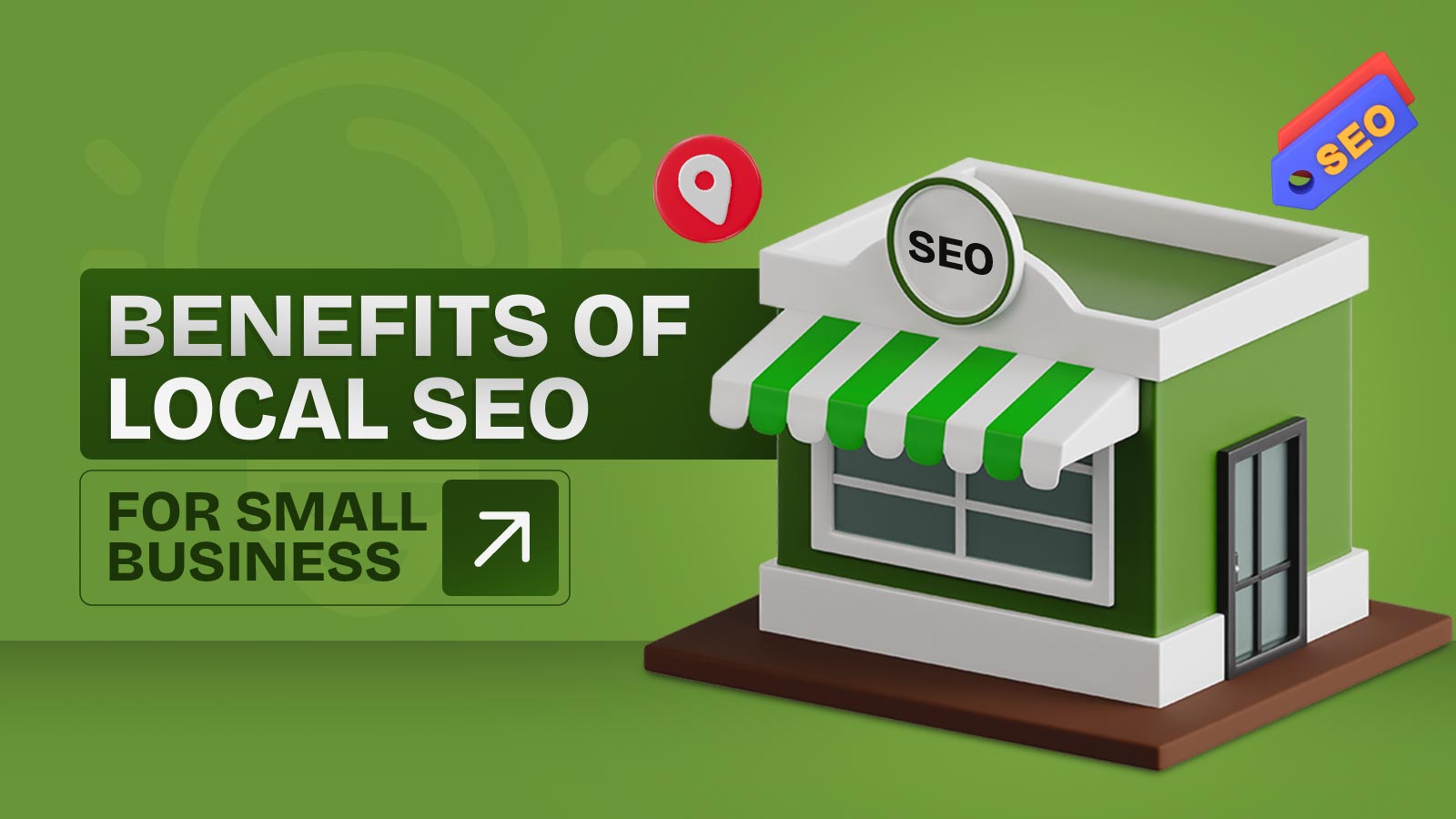 9 Key Benefits Of Local SEO For Small Business