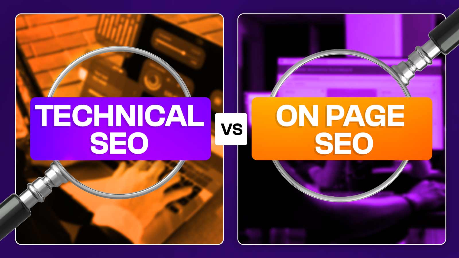 Technical SEO Vs On Page SEO: Which One Do You Need? 