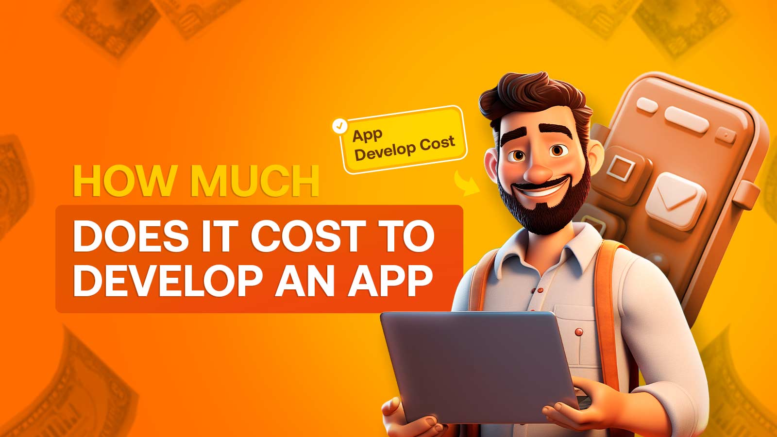 How Much Does It Cost To Develop An App? Detailed Overview 